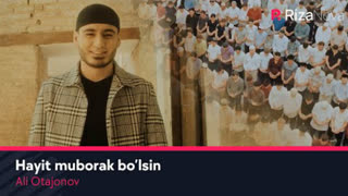 Ali Otajonov - Hayit muborak bo'sin (Official Video 2020)